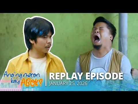 Anong Meron Kay Abok? | January 25, 2026