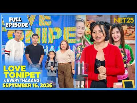 LOVE TONIPET & EVERYTHAAANG! | Full Episode | September 16, 2026