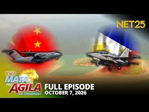 Mata ng Agila sa Tanghali - October 7, 2026