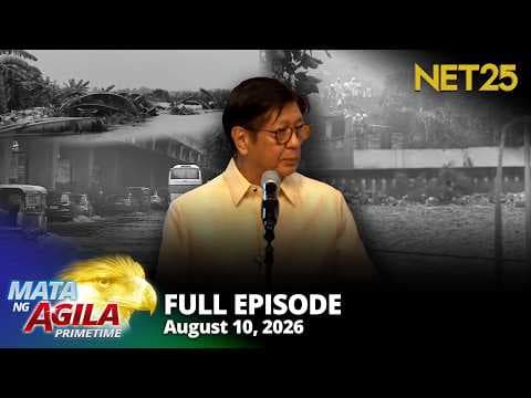 Mata ng Agila Primetime - August 10, 2026