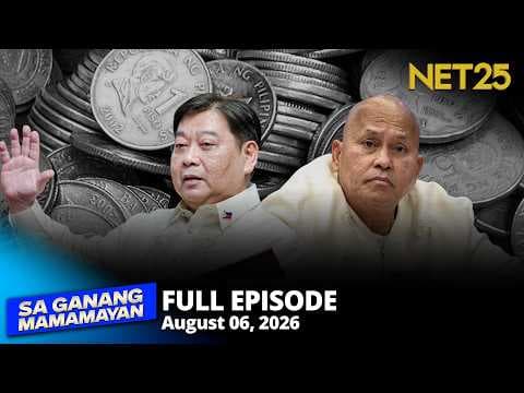 Sa Ganang Mamamayan - August 6, 2026