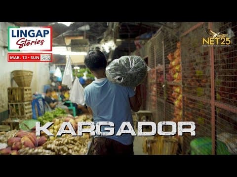 Lingap Stories: "Kargador", Linggo (Mar.13), 5pm sa NET 25