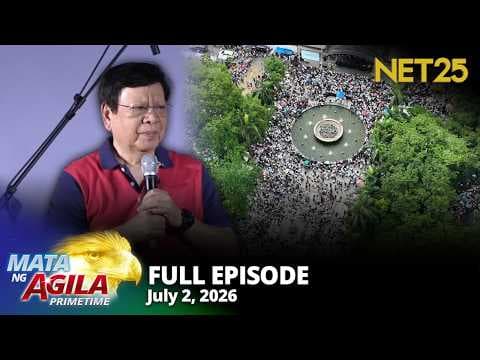 Mata ng Agila Primetime - July 2, 2026