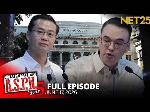 Ano Sa Palagay N'yo? (ASPN) | June 17, 2026