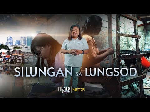 Silungan sa Lungsod | Lingap Stories