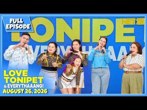 LOVE TONIPET & EVERYTHAAANG! | Full Episode | August 26, 2026