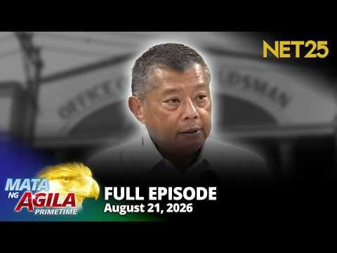 Mata ng Agila Primetime - August 21, 2026