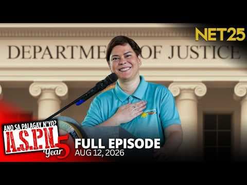 Ano Sa Palagay N'yo? (ASPN) | August 12, 2026