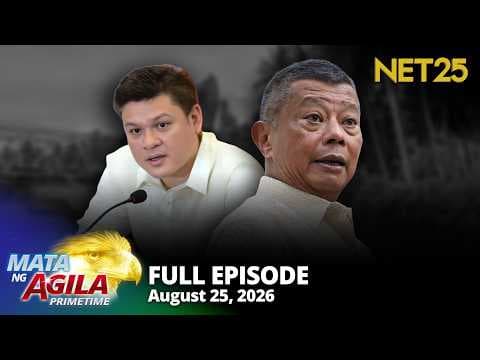 Mata ng Agila Primetime - August 25, 2026
