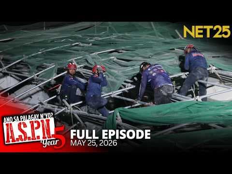 Ano Sa Palagay N'yo? (ASPN) | May 25, 2026