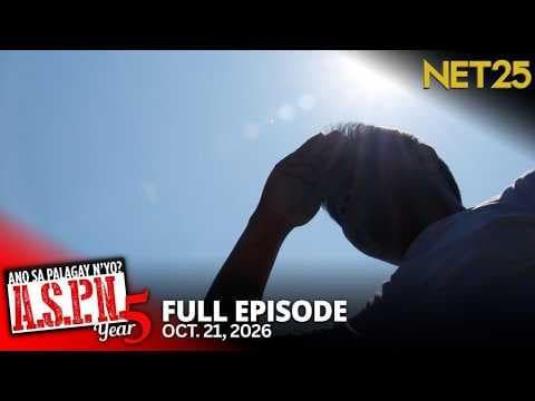 Ano Sa Palagay N'yo? (ASPN) | October 21, 2026