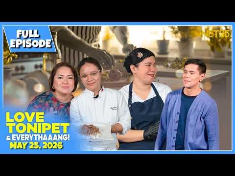 LOVE TONIPET & EVERYTHAAANG | Full Episode | May 25, 2026