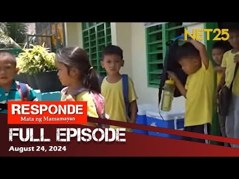 RESPONDE, Mata ng Mamamayan  - August 24, 2024 | 6:00 PM