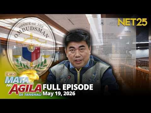 Mata ng Agila sa Tanghali - May 19, 2026