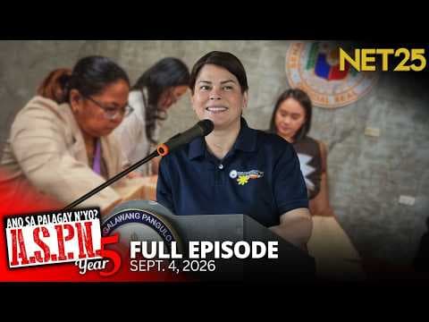Ano Sa Palagay N'yo? (ASPN) | September 4, 2026
