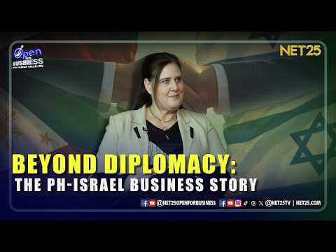 Open For Business | Beyond Diplomacy: The PH-Israel Business Story | October 4, 2026