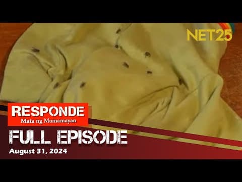 RESPONDE, Mata ng Mamamayan  - August 31, 2024 | 6:00 PM