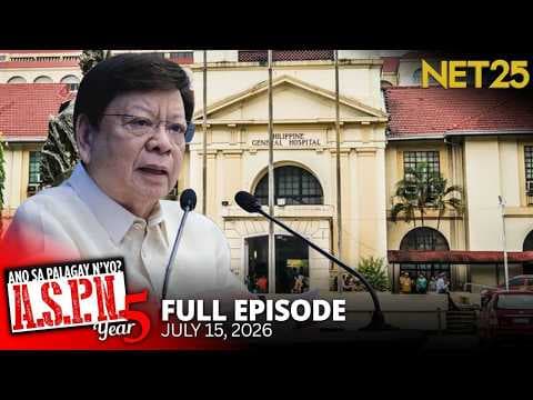 Ano Sa Palagay N'yo? (ASPN) | July 15, 2026