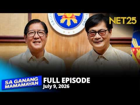 Sa Ganang Mamamayan - July 9, 2026