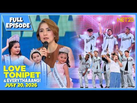 LOVE TONIPET & EVERYTHAAANG | Full Episode | July 20, 2026