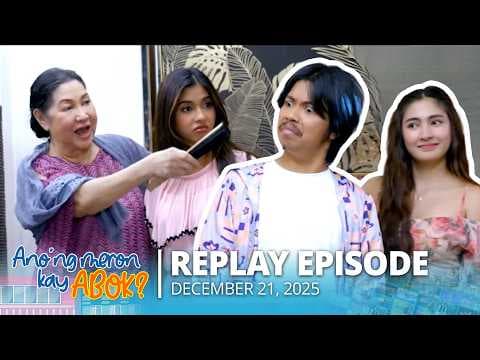 Anong Meron Kay Abok? | December 21, 2025