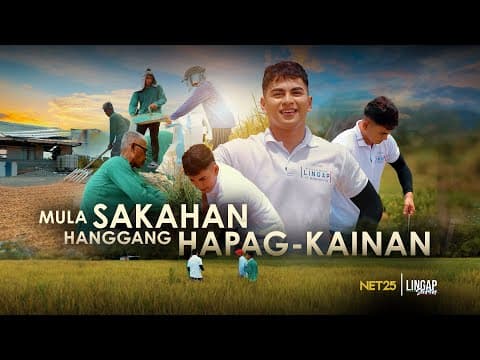 Mula Sakahan hanggang Hapag-Kainan | Lingap Stories