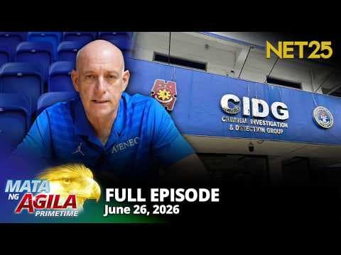 Mata ng Agila Primetime - June 26, 2026