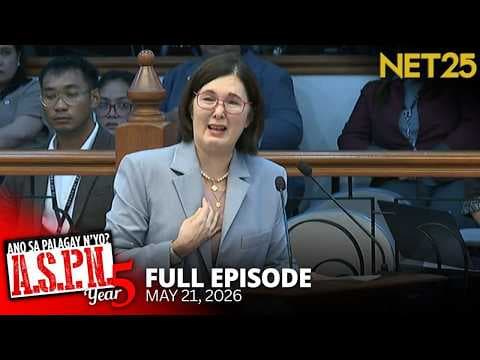 Ano Sa Palagay N'yo? (ASPN) | May 21, 2026