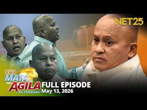 Mata ng Agila sa Tanghali - May 13, 2026