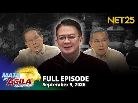 Mata ng Agila Primetime - September 9, 2026