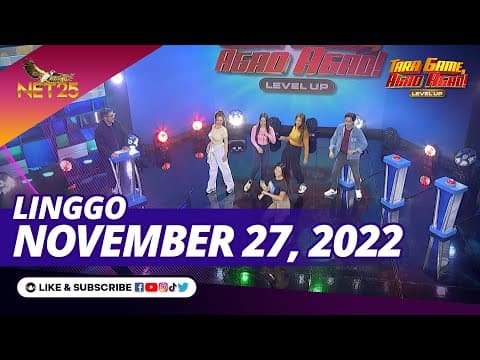 TARA GAME AGAD AGAD LEVEL UP | November 27,  2022 | 7:00PM | Models