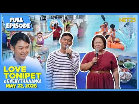 LOVE TONIPET & EVERYTHAAANG | Full Episode | May 22, 2026