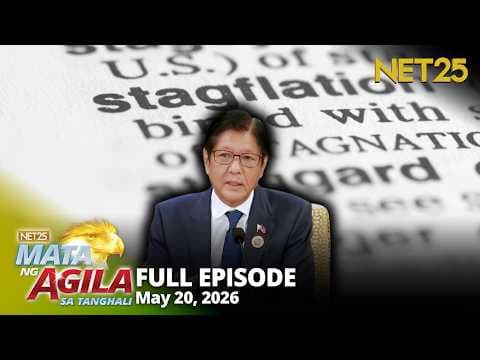 Mata ng Agila sa Tanghali - May 20, 2026