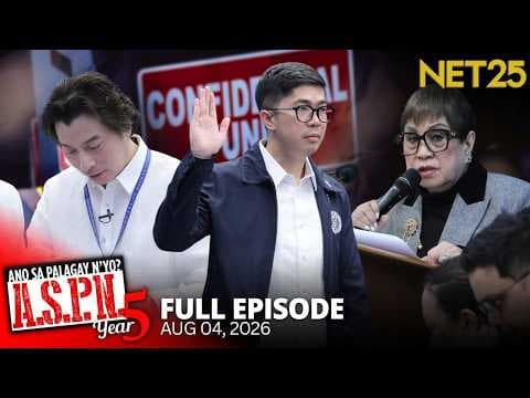 Ano Sa Palagay N'yo? (ASPN) | August 4, 2026