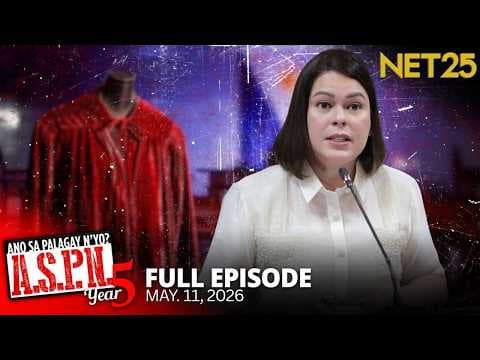 Ano Sa Palagay N'yo? (ASPN) | May 11, 2026