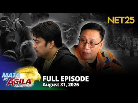 Mata ng Agila Primetime - August 31, 2026