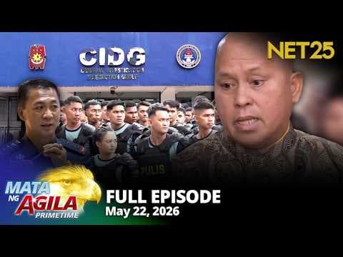 Mata ng Agila Primetime - May 22, 2026