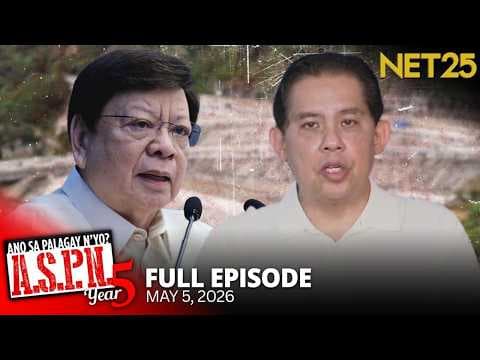 Ano Sa Palagay N'yo? (ASPN) | May 5, 2026
