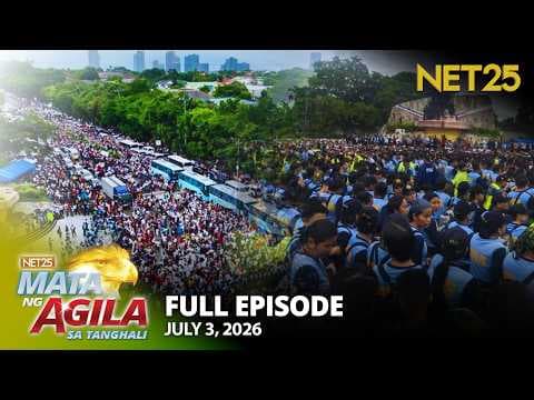 Mata ng Agila sa Tanghali - July 3, 2026