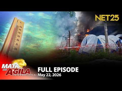 Mata ng Agila International - May 22, 2026