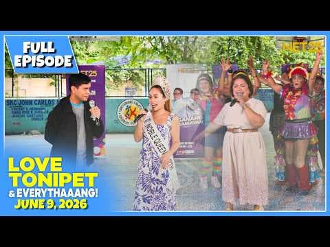 LOVE TONIPET & EVERYTHAAANG | Full Episode | June 9, 2026