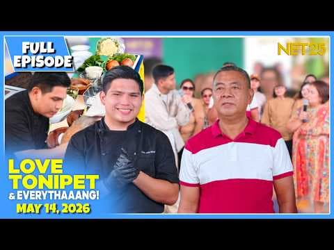 LOVE TONIPET & EVERYTHAAANG | Full Episode | May 14, 2026
