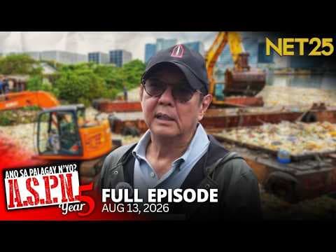 Ano Sa Palagay N'yo? (ASPN) | August 13, 2026