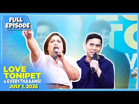 LOVE TONIPET & EVERYTHAAANG | Full Episode | July 1, 2026