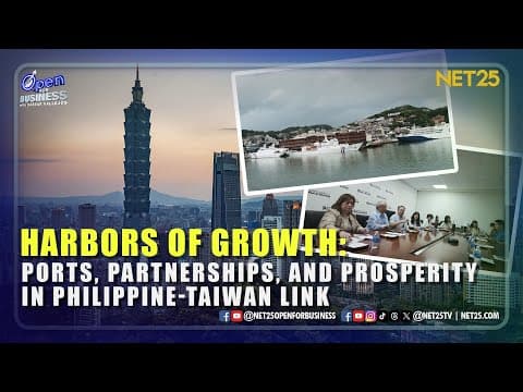 Open For Business | Harbors of Growth: Ports, Partnership, and Prosperity in Philippine-Taiwan Link