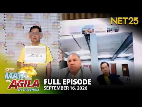 Mata ng Agila sa Tanghali - September 16, 2026