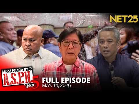 Ano Sa Palagay N'yo? (ASPN) | May 14, 2026