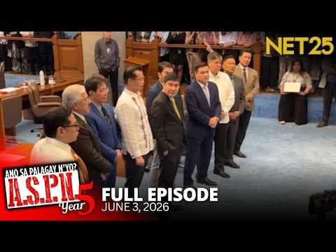 Ano Sa Palagay N'yo? (ASPN) | June 3, 2026