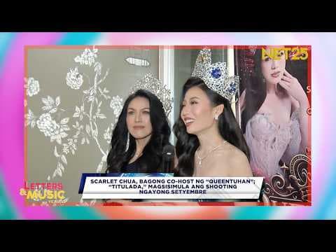 Scarlet Chua, New Co-Host of “Queentuhan”; “Titulada” Shooting Set to Begin This September