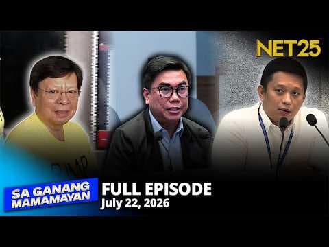 Sa Ganang Mamamayan - July 22, 2026